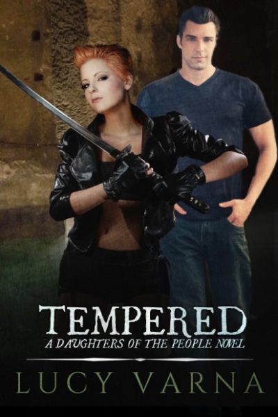 Tempered (Daughters of the People, Book 3.5) by Lucy Varna