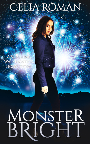 Monster Bright (A Sunshine Walkingstick Short Story) by Celia Roman